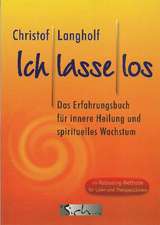 Langholf, C: Ich lasse los