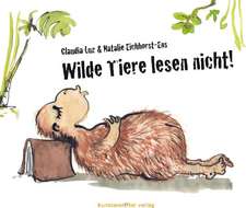 Wilde Tiere lesen nicht!