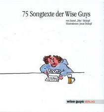 75 Songtexte der Wise Guys