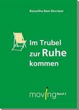 moving 2 - im Trubel zur Ruhe kommen