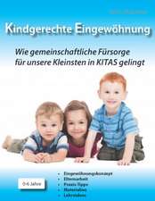 Kindgerechte Eingewöhnung