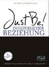 JustBe! In glücklicher Beziehung. Das Buch.