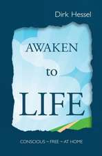 Awaken to Life