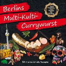 Berlins Multi-Kulti-Currywurst