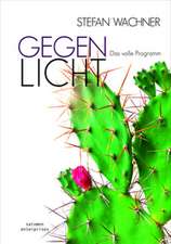 GEGENLICHT - Das volle Programm