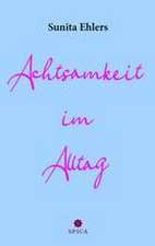 Achtsamkeit im Alltag