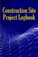 Construction Site Project Logbook