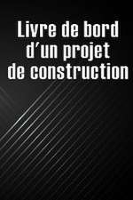 Livre de bord d'un projet de construction