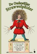 Der Struwwelpeter. De Oudewäller Struwwelpäider