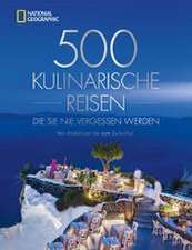 500 kulinarische Reisen, die Sie nie vergessen werden