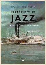 Prehistory of Jazz