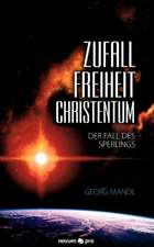 Zufall - Freiheit - Christentum