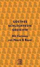 Goethes schlechteste Gedichte