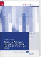 Branding and Performance Implications in the Emerging Markets of Central and Eastern Europe