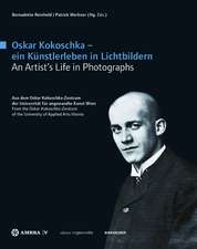 Oskar Kokoschka – ein Künstlerleben in Lichtbild – Aus dem Oskar Kokoschka–Zentrum der Universität für angewandte Kunst Wien From the Oskar Kokoschka