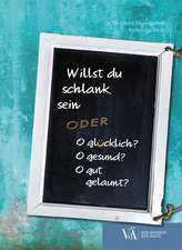 Willst du schlank sein oder