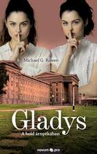 Michael G. Rowen: Gladys