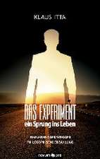 Das Experiment ¿ ein Sprung ins Leben