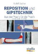 Reposition und Gipstechnik II