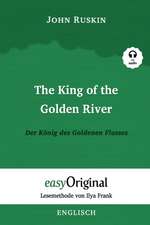 The King of the Golden River / Der König des Goldenen Flusses (mit kostenlosem Audio-Download-Link)