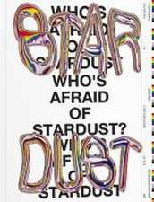 Who's Afraid Of Stardust?