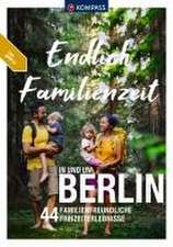 KOMPASS Endlich Familienzeit - in und um Berlin