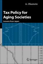 Tax Policy for Aging Societies: Lessons from Japan