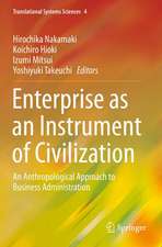 Enterprise as an Instrument of Civilization: An Anthropological Approach to Business Administration