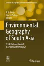 Environmental Geography of South Asia: Contributions Toward a Future Earth Initiative