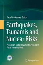 Earthquakes, Tsunamis and Nuclear Risks