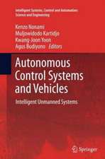 Autonomous Control Systems and Vehicles: Intelligent Unmanned Systems