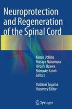 Neuroprotection and Regeneration of the Spinal Cord