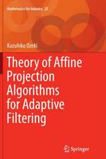 Theory of Affine Projection Algorithms for Adaptive Filtering