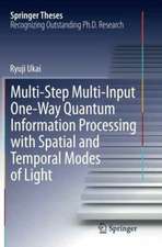 Multi-Step Multi-Input One-Way Quantum Information Processing with Spatial and Temporal Modes of Light
