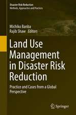 Land Use Management in Disaster Risk Reduction: Practice and Cases from a Global Perspective