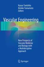 Vascular Engineering: New Prospects of Vascular Medicine and Biology with a Multidiscipline Approach