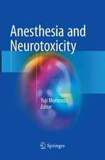 Anesthesia and Neurotoxicity