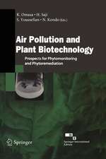 Air Pollution and Plant Biotechnology: Prospects for Phytomonitoring and Phytoremediation