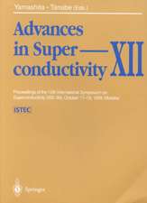 Advances in Superconductivity XII: Proceedings of the 12th International Symposium on Superconductivity (ISS ’99), October 17–19, 1999, Morioka