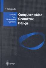 Computer-Aided Geometric Design: A Totally Four-Dimensional Approach