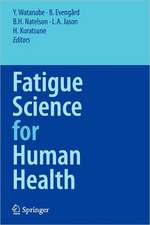 Fatigue Science for Human Health