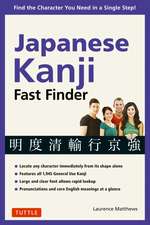 Japanese Kanji Fast Finder: Find the Character you Need in a Single Step!