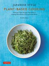 Japanese Style Plant-Based Cooking: Amazing Vegan Recipes from Japan's Leading Macrobiotic Chef and Food Writer