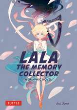 Lala the Memory Collector: A Graphic Novel