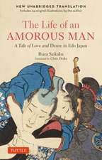 The Life of an Amorous Man: A Novel of Love and Desire in Old Japan