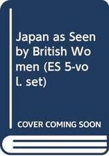 Japan as Seen by British Women (ES 5-vol. set)