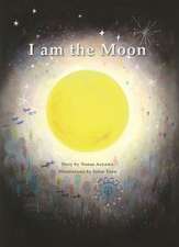 I Am the Moon