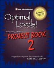 Optimal Levels! Project Book 2: The Perfect Companion for Your Textbook!