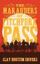 The Marauders Of Pitchfork Pass