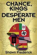 Chance, Kings and Desperate Men